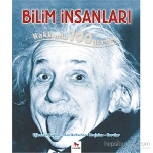 Bilim İnsanları Hakkında 100 Gerçek-John Farndon