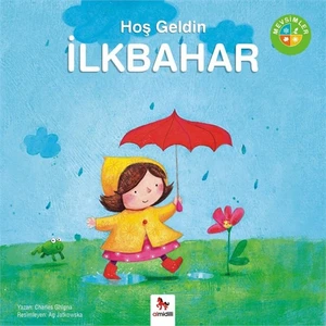 Mevsimler: Hoş Geldin İlkbahar - Charles Ghigna