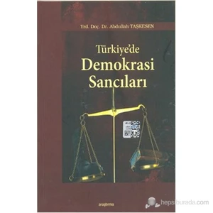 Türkiye'De Demokrasi Sancıları-Abdullah Taşkesen