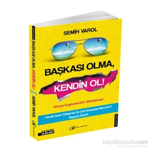 Başkası Olma Kendin Ol-Semih Varol