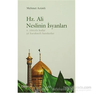 Hz. Ali Neslinin İsyanları-Mehmet Azimli