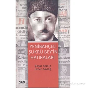 Yenibahçeli Şükrü Bey'İn Hatıraları-Yaşar Semiz