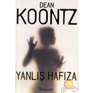 Yanlış Hafıza - Dean R. Koontz