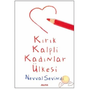Kırık Kalpli Kadınlar Ülkesi - Nevval Sevindi