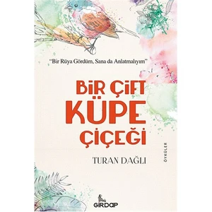 Bir Çift Küpe Çiçeği-Turan Dağlı
