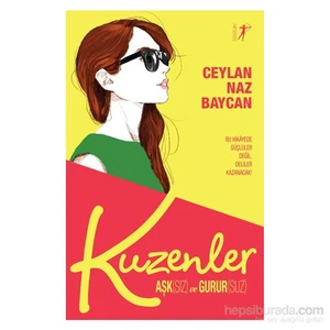 Kuzenler: Aşksız Ve Gurursuz - Ceylan Naz Baycan