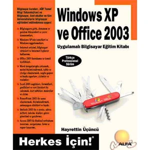 Alfa Yayınları Windows Xp Ve Office 2003 / Uygulamalı Bilgisayar Eğitim Kitabı