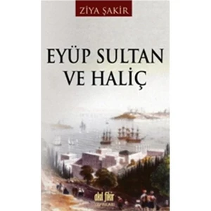Eyüp Sultan ve Haliç - Ziya Şakir