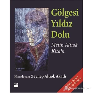 Gölgesi Yıldız Dolu-Metin Altıok