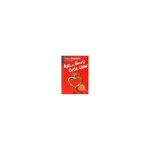 Aşkın Ömrü Evde Uzar - Frédéric Beigbeder