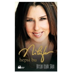 Nilüfer, Hepsi Bu - Bircan Usallı Silan