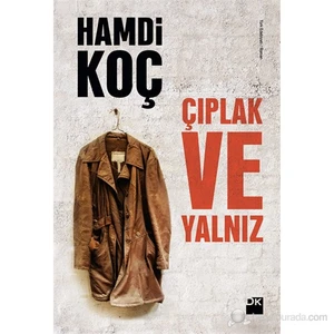 Çıplak ve Yalnız - Hamdi Koç