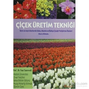 Çiçek Üretim Tekniği - Fuat Tanrıverdi