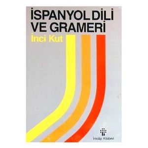 İspanyol Dili Ve Grameri - İnci Kut