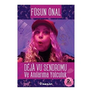 Deja Vu Sendromu Ve Anılarıma Yolculuk - Füsun Önal