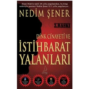 Dink Cinayeti ve İstihbarat Yalanları