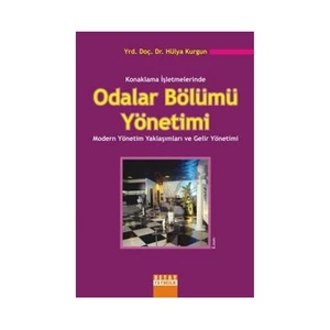 Konaklama İşletmelerinde Odalar Bölümü Yönetimi-Hülya Kurgun