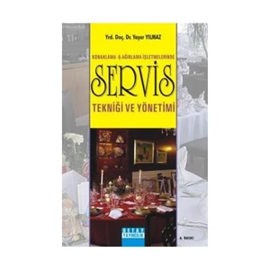 Konaklama Ve Ağırlama İşletmelerinde Servis Tekniği Ve Yönetimi-Yaşar Yılmaz