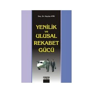 Yenilik Ve Ulusal Rekabet Gücü-Hayriye Atik