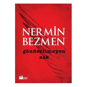 Gönderilmeyen Aşk - Nermin Bezmen