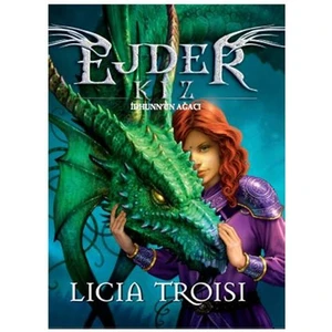 Ejder Kız 2: İdhunn'un Ağacı - Licia Troisi