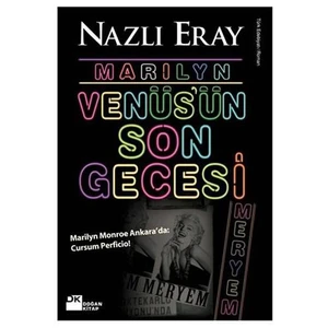 Marılyn Venüs'ün Son Gecesi - Nazlı Eray