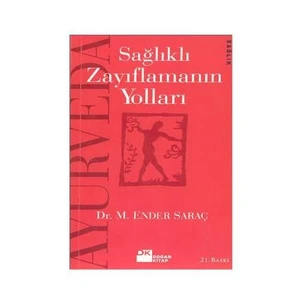 Ayurveda - Sağlıklı Zayıflamanın Yolları