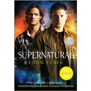 Supernatural: Ejder Yürek - Keith R. A. DeCandido