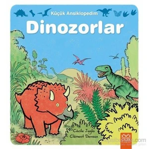 Küçük Ansiklopedim – Dinazorlar - Cecile Jugla