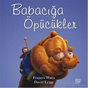 Babacığa Öpücükler - Frances Watts