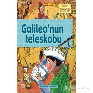 Büyük İnsanların Hikâyeleri - Galileo’nun Teleskobu - Karen Foster