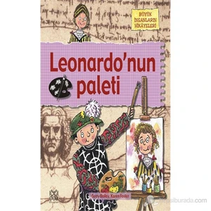 Büyük İnsanların Hikâyeleri - Leonardo’nun Paleti - Karen Foster