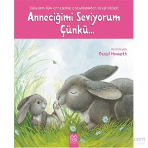 Anneciğimi Seviyorum Çünkü…