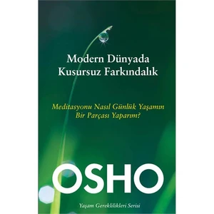 Modern Dünyada Kusursuz Farkındalık-Osho
