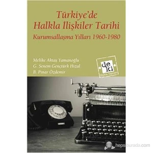 Türkiye'De Halkla İlişkiler Tarihi-Melike Aktaş Yamanoğlu