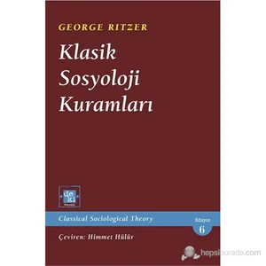 Klasik Sosyoloji Kuramları-George Ritzer