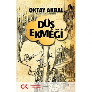 Düş Ekmeği - Oktay Akbal