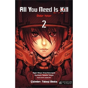 All You Need Is Kill Öldür Yeter Cilt 2 - Hiroşi Sakurazaka
