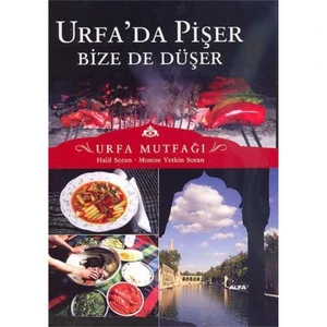 URFA'DA PİŞER BİZE DE DÜŞER - URFA MUTFAĞI