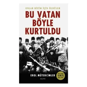 Bu Vatan Böyle Kurtuldu (Cep Boy) - Erol Mütercimler