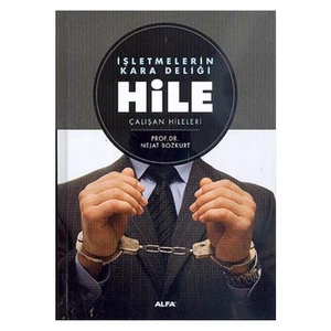 İşletmelerin Kara Deliği Hile - Çalışan Hileleri (Ciltli) - Nejat Bozkurt