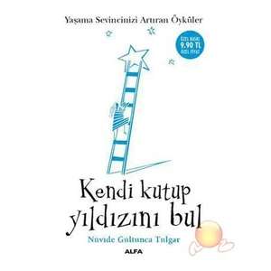 Kendi Kutup Yıldızını Bul - Nüvide Gültunca Tulgar