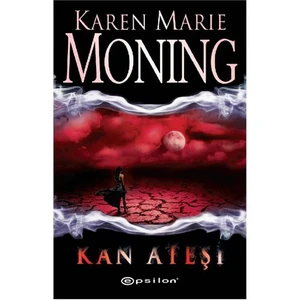 Kan Ateşi: Ateş Dizisi 2 - Karen Marie Moning