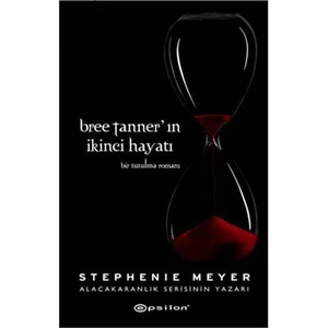Bree Tanner'in İkinci Hayatı: Bir Tutulma Romanı - Stephenie Meyer
