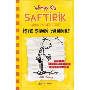 Saftirik Greg'in Günlüğü 4: İşte Şimdi Yandık! - Jeff Kinney