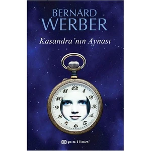 Kasandra'nın Aynası - Bernard Werber