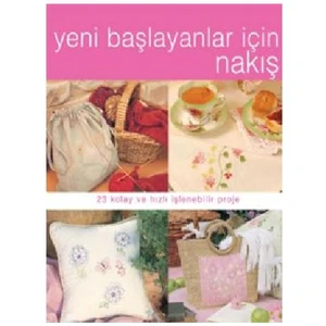 Yeni Başlayanlar İçin Nakış