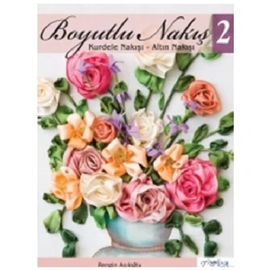 Boyutlu Nakış / 2 - Kurdele Nakışı - Altın Nakışı - Rengin Açıloğlu