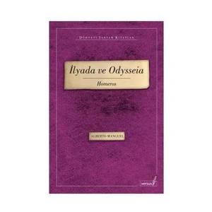 İlyada ve Odysseia – Homeros - Alberto Manguel