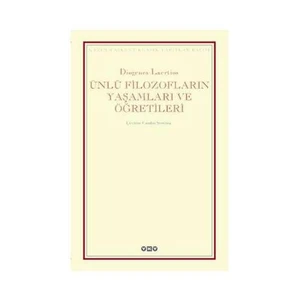Ünlü Filozofların Yaşamları ve Öğretileri - Diogenes Laertios
